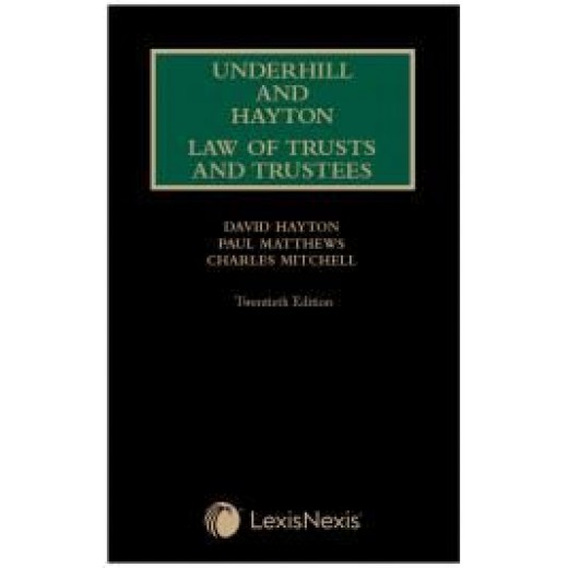 Underhill and Hayton Law of Trusts and Trustees 20th ed